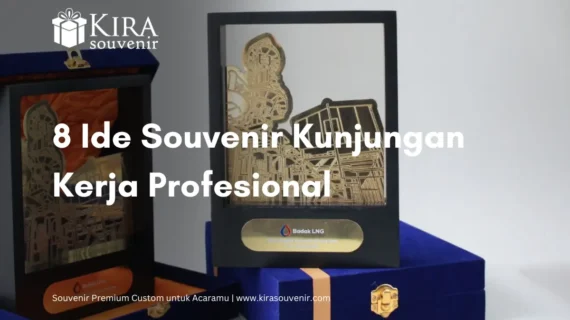 Bikin Tamu Terkesan! 8 Ide Souvenir Kunjungan Kerja Profesional