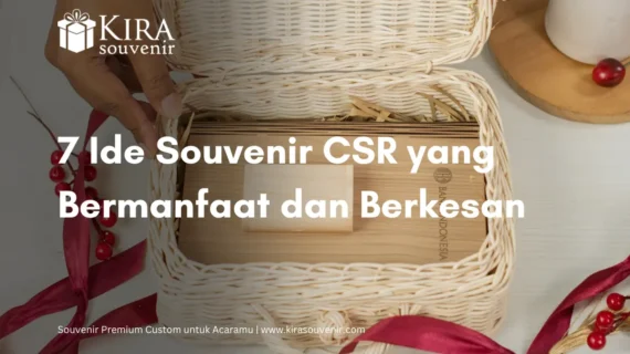 7 Ide Souvenir CSR yang Bermanfaat dan Berkesan