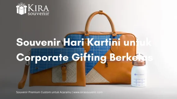 Kartini Series: Souvenir Hari Kartini & Corporate Gifting Berkelas