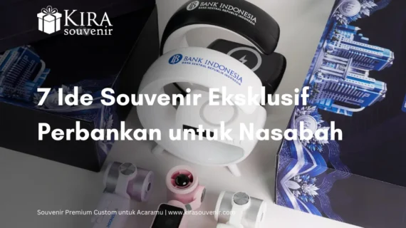 7 Ide Souvenir Eksklusif Perbankan untuk Nasabah