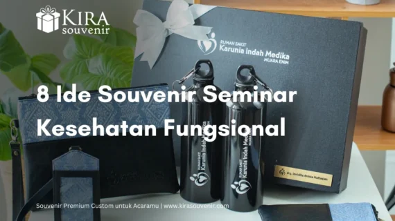 8 Pilihan Souvenir Seminar Kesehatan yang Pasti Berguna