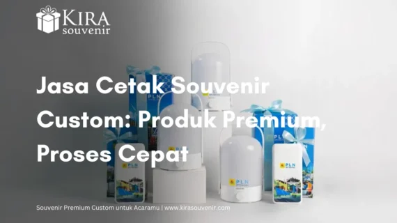 Jasa Cetak Souvenir Custom Surabaya: Produk Premium, Proses Cepat
