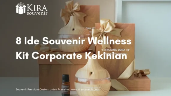 Souvenir Wellness Kit Corporate: 8 Ide Hadiah Sehat untuk Karyawan & Klien