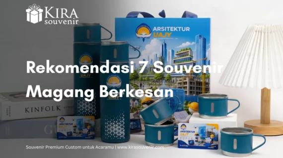 7 Souvenir Magang yang Berkesan & Bikin Bangga
