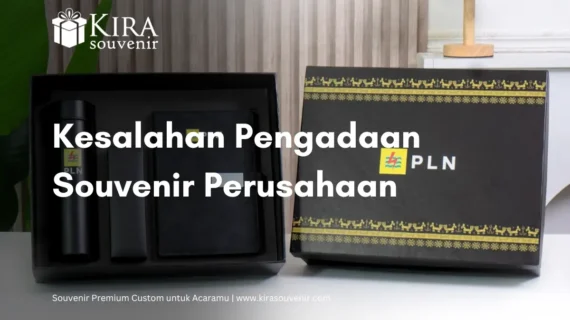 Pengadaan Souvenir Perusahaan: Urutan Kerja yang Benar 