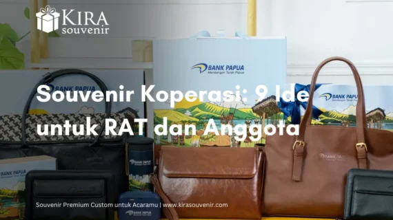Souvenir Koperasi: 9 Ide untuk RAT dan Anggota