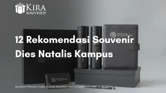 Souvenir Dies Natalis Kampus: Ide untuk Tamu Undangan, Dosen, dan Alumni