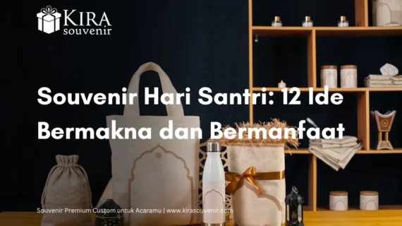 Souvenir Hari Santri: 12 Ide Bermakna dan Bermanfaat